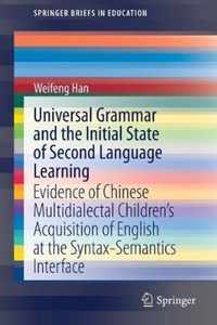 Universal Grammar and the Initial State of Second Language Learning
