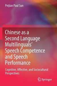Chinese as a Second Language Multilinguals Speech Competence and Speech Perform