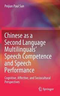 Chinese as a Second Language Multilinguals Speech Competence and Speech Perform