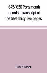 1645-1656 Portsmouth records a transcript of the fiest thirty five pages of the earliest town book Portsmouth New Hampshire with notes