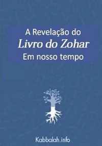 A Revelacao do Livro do Zohar em Nosso Tempo