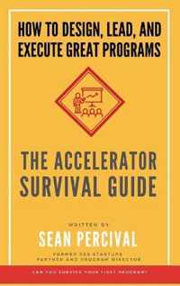 The Accelerator Survival Guide