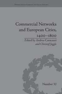 Commercial Networks and European Cities, 1400-1800