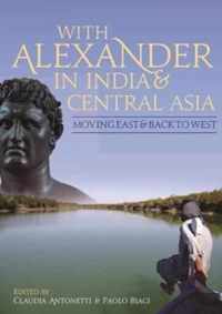 With Alexander in India and Central Asia