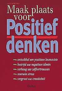 Maak Plaats Voor Positief Denken