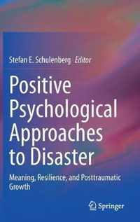 Positive Psychological Approaches to Disaster