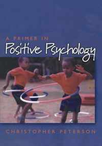 A Primer in Positive Psychology