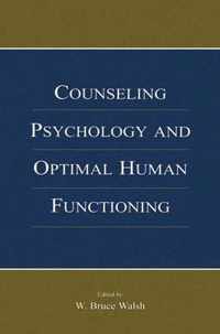 Counseling Psychology and Optimal Human Functioning