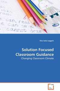 Solution Focused Classroom Guidance