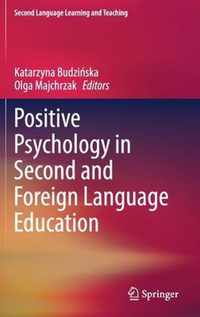 Positive Psychology in Second and Foreign Language Education