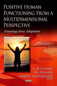 Positive Human Functioning From a Multidimensional Perspective: Volume 1