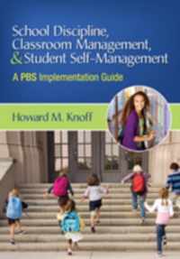 School Discipline, Classroom Management, and Student Self-Management