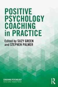 Positive Psychology Coaching in Practice