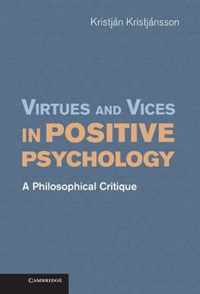 Virtues and Vices in Positive Psychology