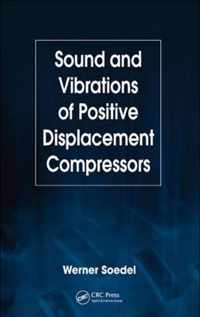 Sound and Vibrations of Positive Displacement Compressors