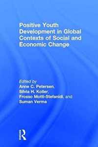 Positive Youth Development in Global Contexts of Social and Economic Change