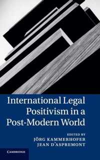 International Legal Positivism in a Post-Modern World