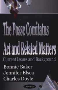 Posse Comitatus Act & Related Matters