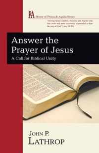 Answer the Prayer of Jesus