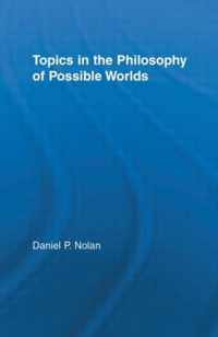 Topics in the Philosophy of Possible Worlds