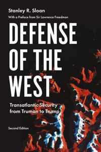 Defense of the West Transatlantic Security from Truman to Trump, Manchester University Press