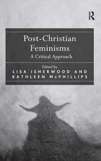 Post-Christian Feminisms: A Critical Approach