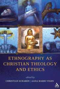 Ethnography As Christian Theology And Ethics