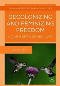 Decolonizing and Feminizing Freedom