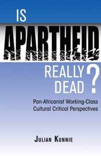 Is Apartheid Really Dead?