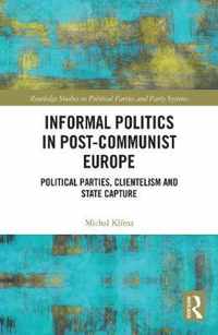 Informal Politics in Post-Communist Europe