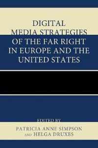 Digital Media Strategies of the Far Right in Europe and the United States