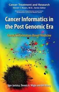 Cancer Informatics in the Post Genomic Era