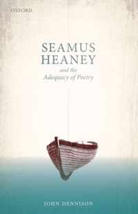 Seamus Heaney and the Adequacy of Poetry