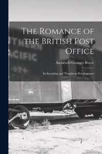 The Romance of the British Post Office