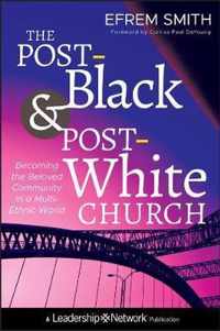 The Post-Black and Post-White Church