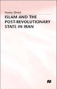 Islam and the Post-Revolutionary State in Iran