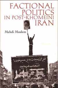 Factional Politics In Post-Khomeini Iran