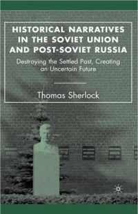 Historical Narratives in the Soviet Union and Post-Soviet Russia