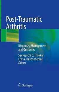 Post-Traumatic Arthritis