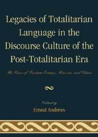 Legacies of Totalitarian Language in the Discourse Culture of the Post-Totalitarian Era