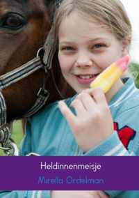 Heldinnenmeisje - Mirella Ordelman - Paperback (9789402120141)