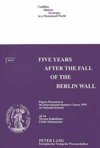 Five Years After the Fall of the Berlin Wall