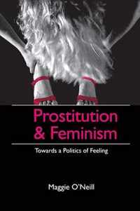 Prostitution and Feminism: Living Dangerously in a Post- Honor World