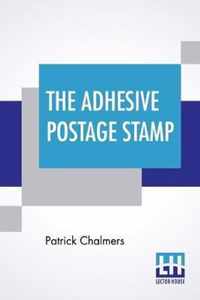 The Adhesive Postage Stamp