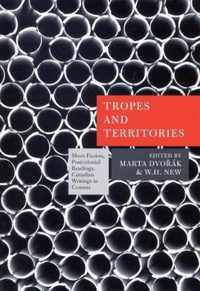 Tropes and Territories: Short Fiction, Postcolonial Readings, Canadian Writings in Context