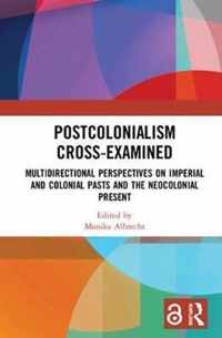 Postcolonialism Cross-Examined