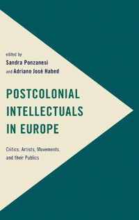 Postcolonial Intellectuals in Europe