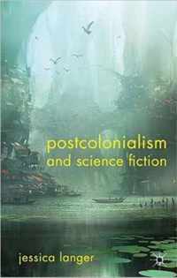 Postcolonialism and Science Fiction