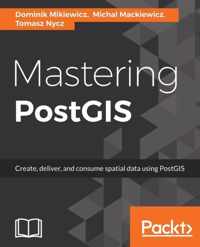 Mastering PostGIS