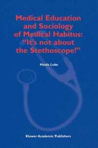 Medical Education and Sociology of Medical Habitus